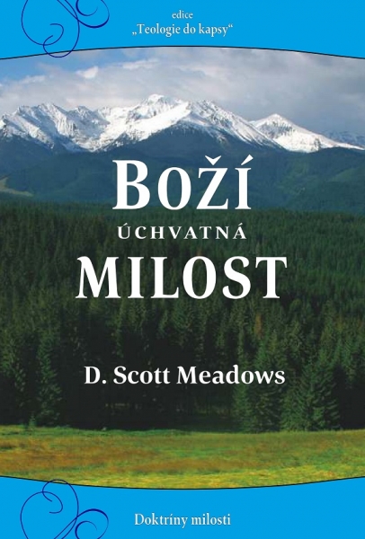 Boží úchvatná milost - D. Scott Meadows