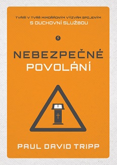 Nebezpečné povolání - Paul David Tripp