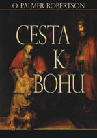 Cesta k Bohu (O. Palmer Robertson)