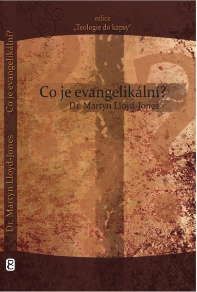 Co je evangelikální? (Dr. Martyn Lloyd-Jones)
