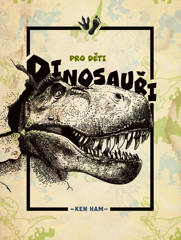 Dinosauři pro děti - Ken Ham