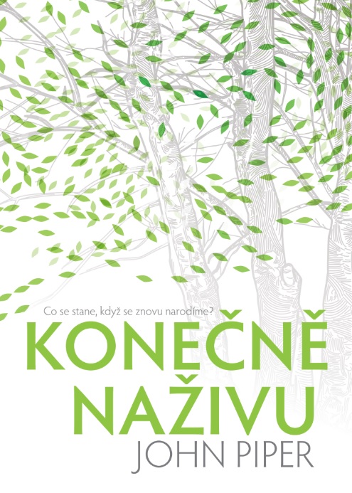 Konečně naživu - John Piper