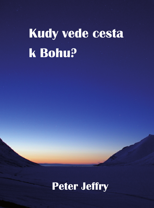 Kudy vede cesta k Bohu? (Peter Jeffry)