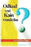 Odkud vzal Kain manželku? (Ken Ham)
