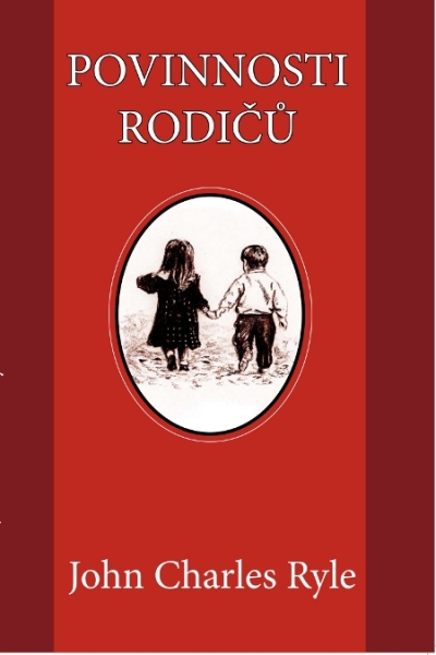 Povinnosti rodičů (J. C. Ryle)