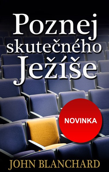 Poznej skutečného Ježíše (John Blanchard)