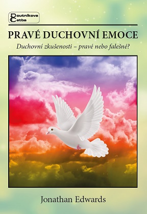 Pravé duchovní emoce - Jonathan Edwards