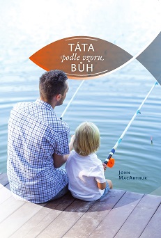 Táta podle vzoru Bůh - John MacArthur