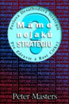 Máme nejakú stratégiu? (Peter Masters)