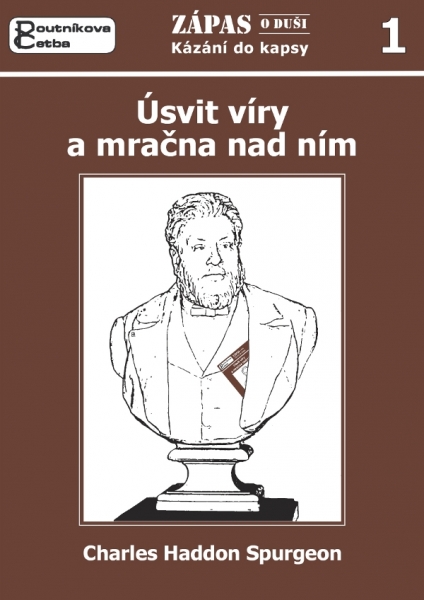 Úsvit víry a mračna nad ním (Charles Haddon Spurgeon)