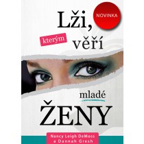 Lži, kterým věří mladé ženy - Nancy Leigh DeMoss