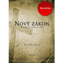 NOVÝ ZÁKON - KOMENTÁŘ VERŠ PO VERŠI - John MacArthur