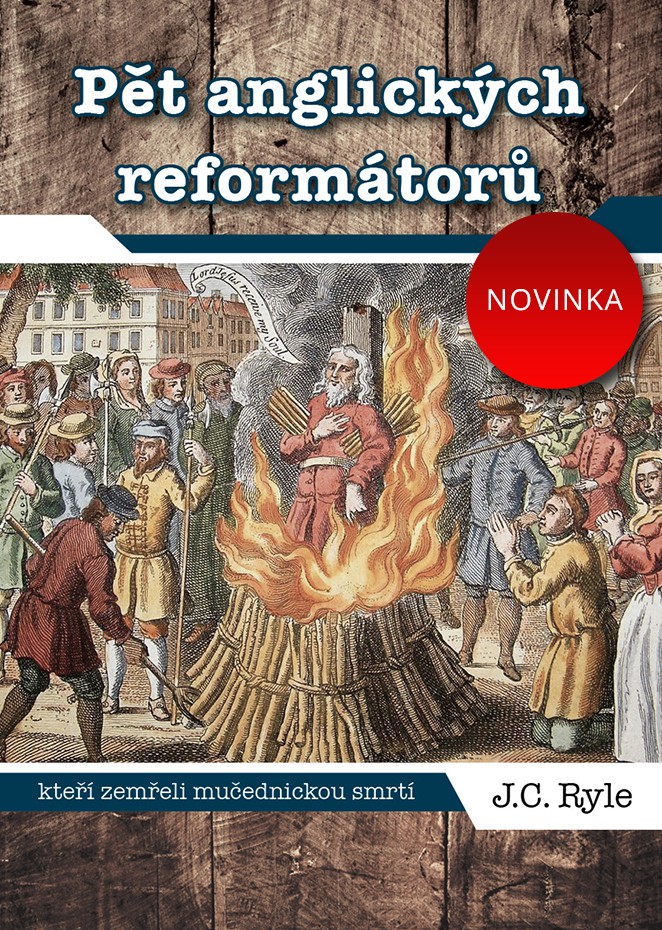 Pět anglických reformátorů - J. C. Ryle