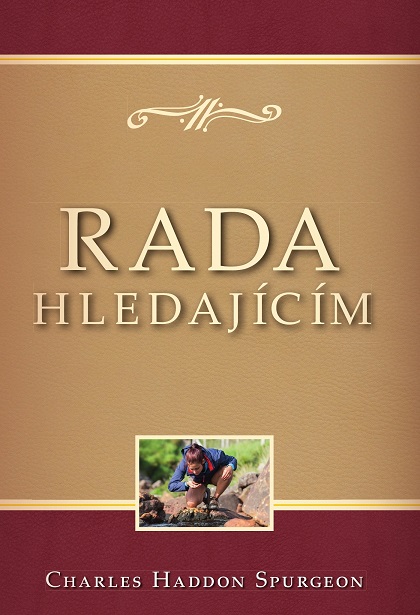 Rada hledajícím - Charles Haddon Spurgeon